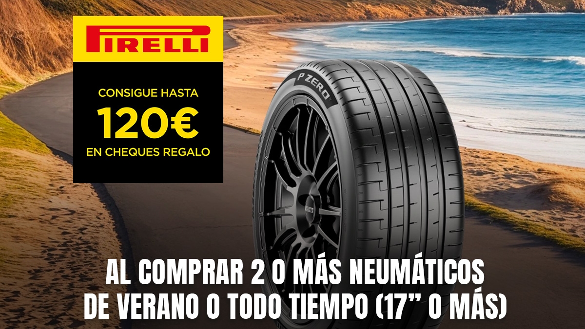 Promoción de verano Pirelli 2025: hasta 120 € en cheques regalo